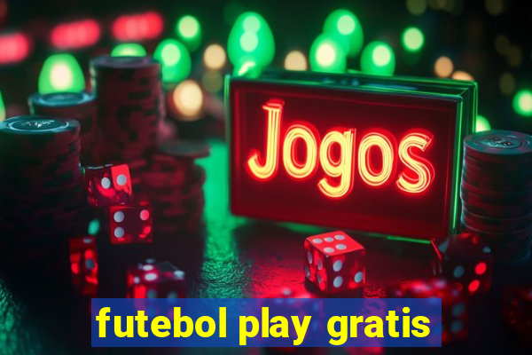 futebol play gratis